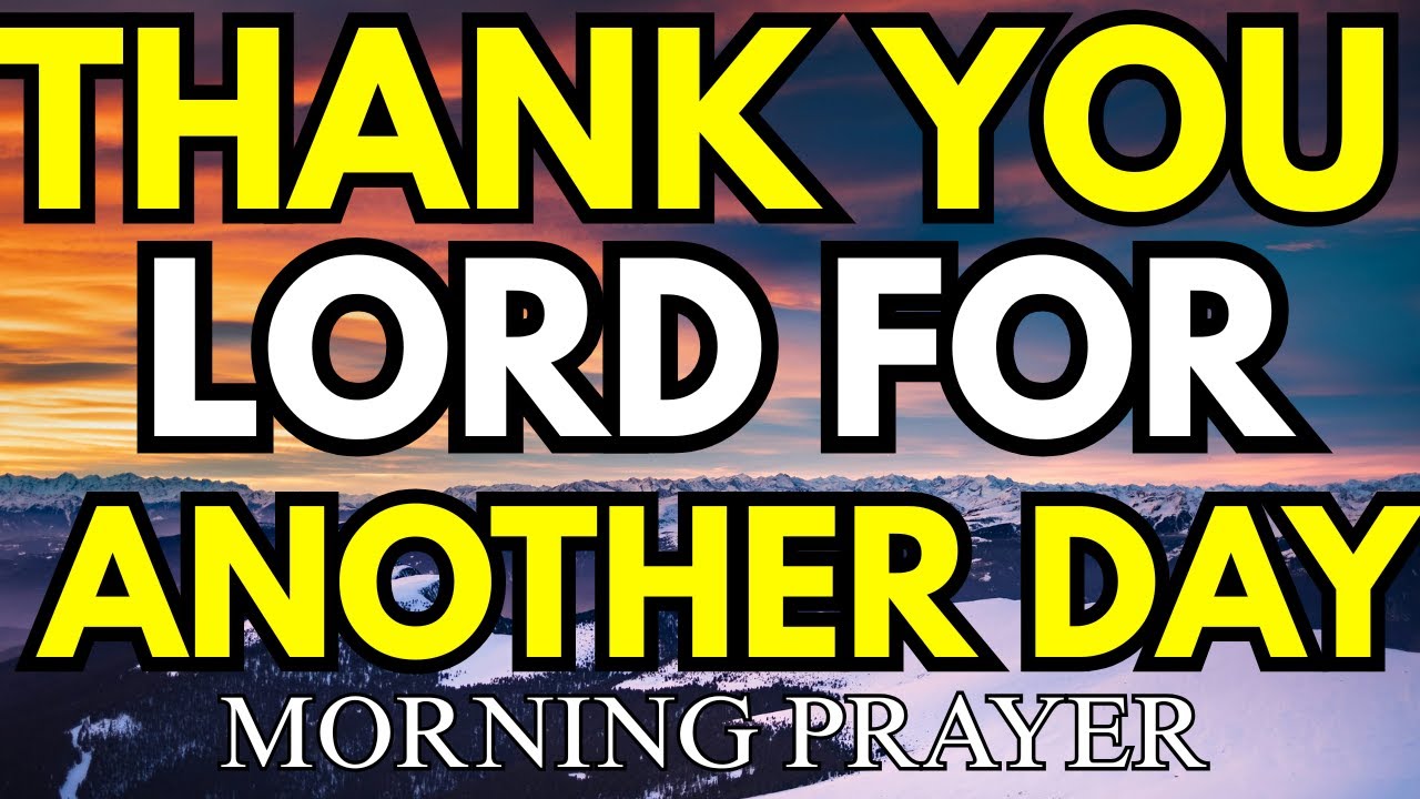 Thank You Lord for Another Morning  Gratitude Prayer