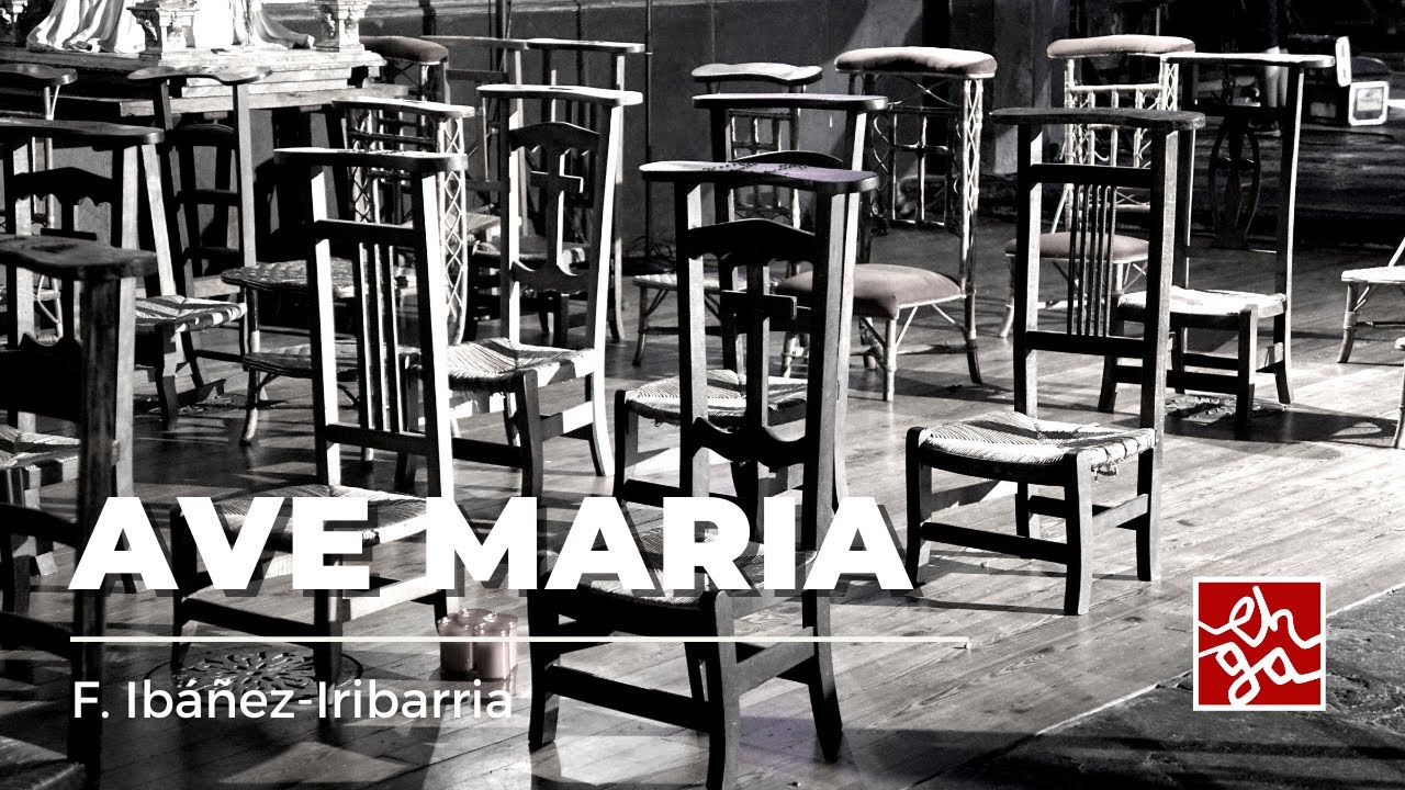 Ave Maria - Francisco Ibáñez Iribarria - EHGA Abesbatza