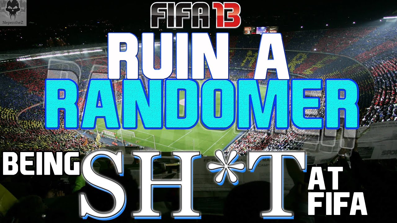 FIFA 13 Ultimate Team - Ruin a Randomer - Being SH*T at FIFA