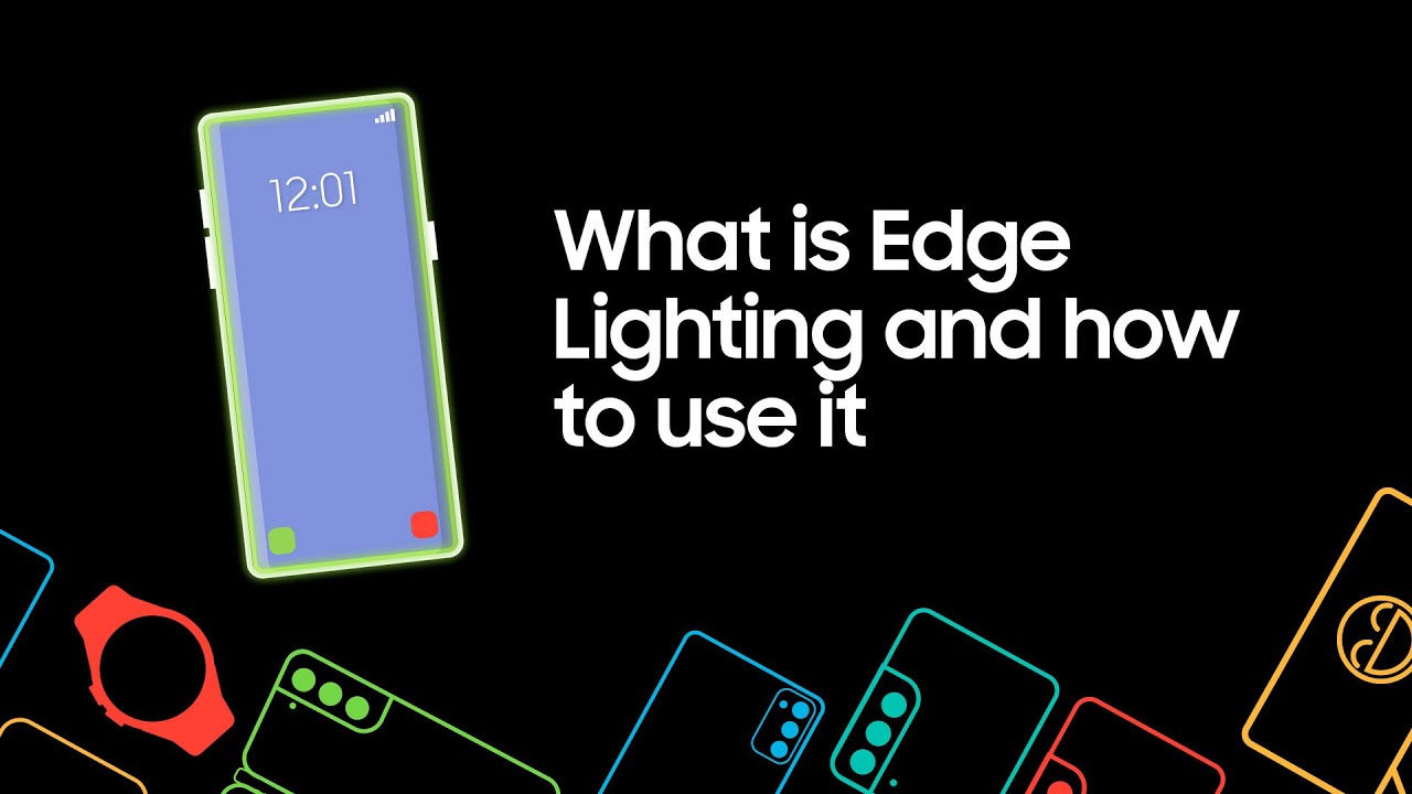 What is Edge Lighting and how to use it with your Samsung phone or tablet