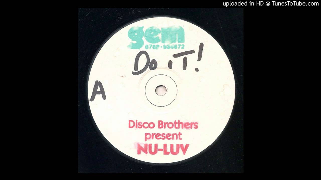 Disco Brothers(2)  Present Nu Luv - Do It