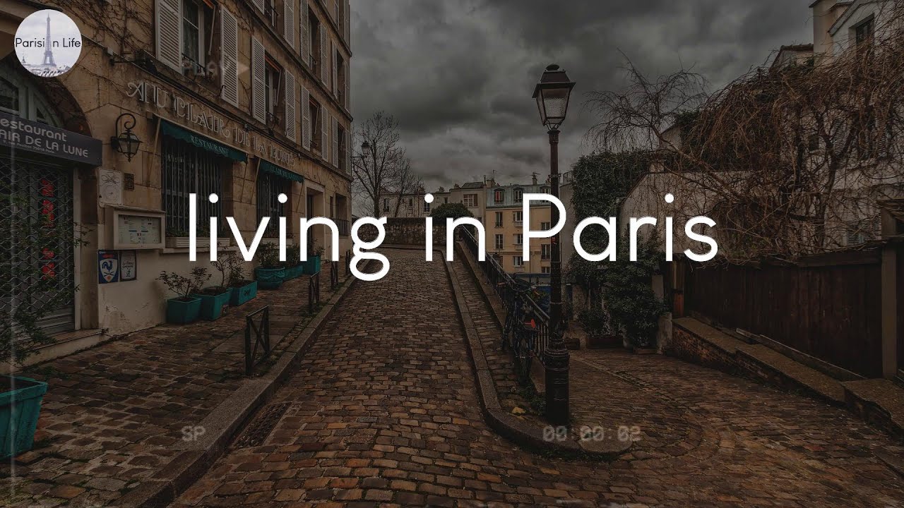 Songs for living in Paris - French vibes music