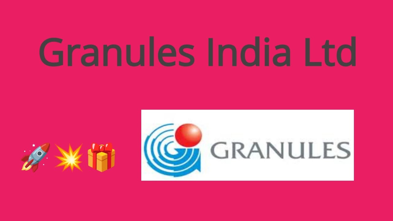 Granules India Ltd, 💥 💫 NSE: GRANULES🎁💥💫💫