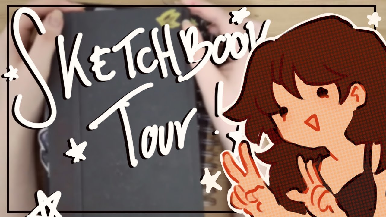 SKETCHBOOK TOUR!!