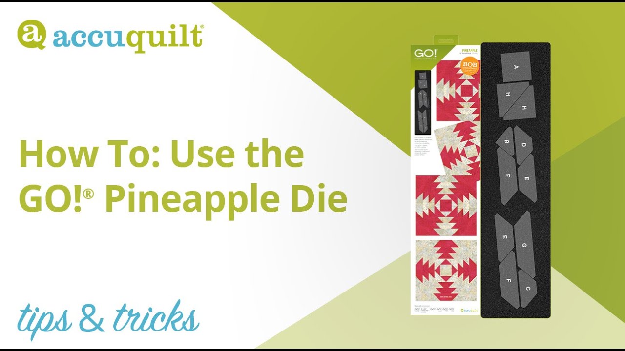 AccuQuilt Tips & Tricks: GO! Pineapple Die