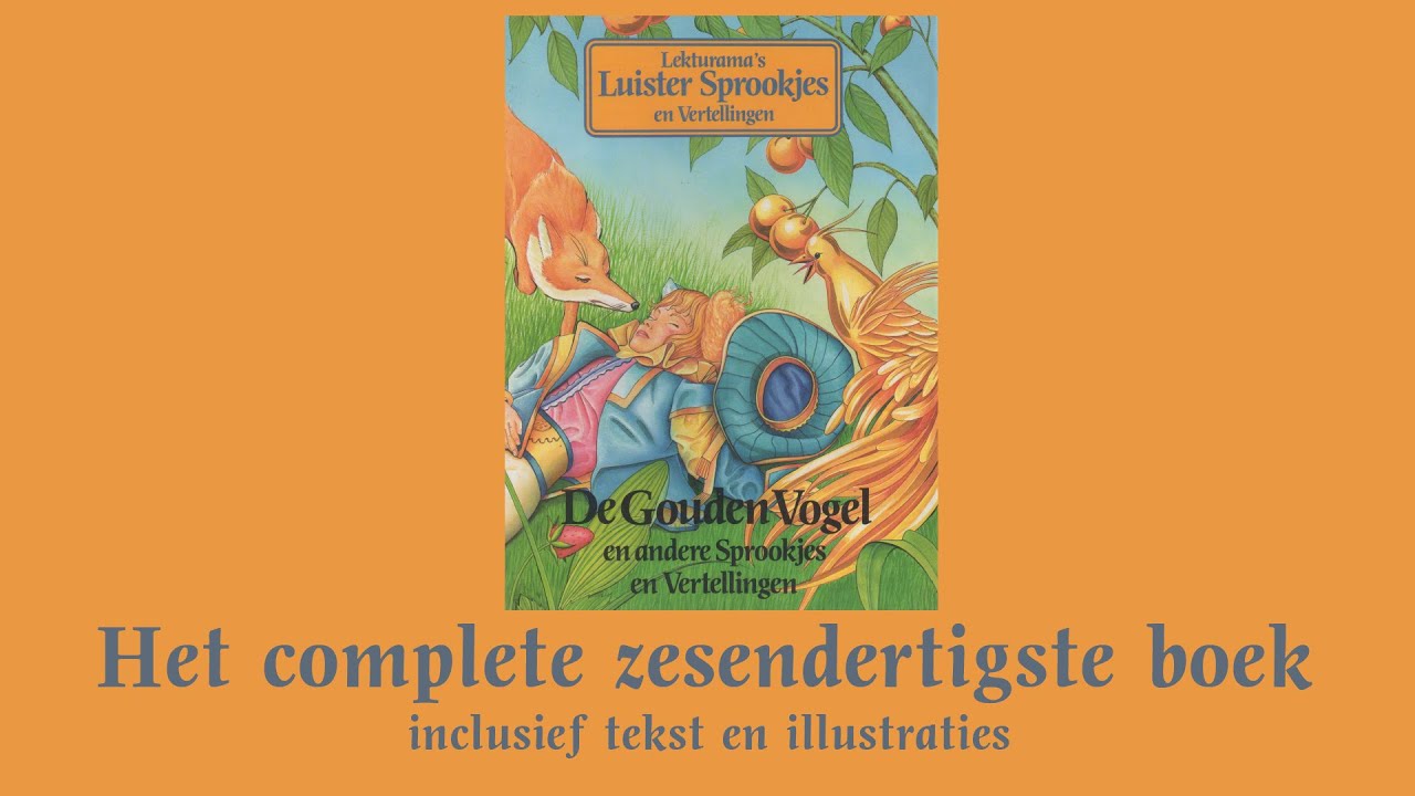 De Gouden Vogel - Het complete zesendertigste boek - Lekturama Luistersprookjes & Vertellingen