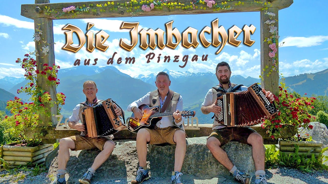 DIE IMBACHER AUS DEM PINZGAU - Salzburger Heimatlandmarsch