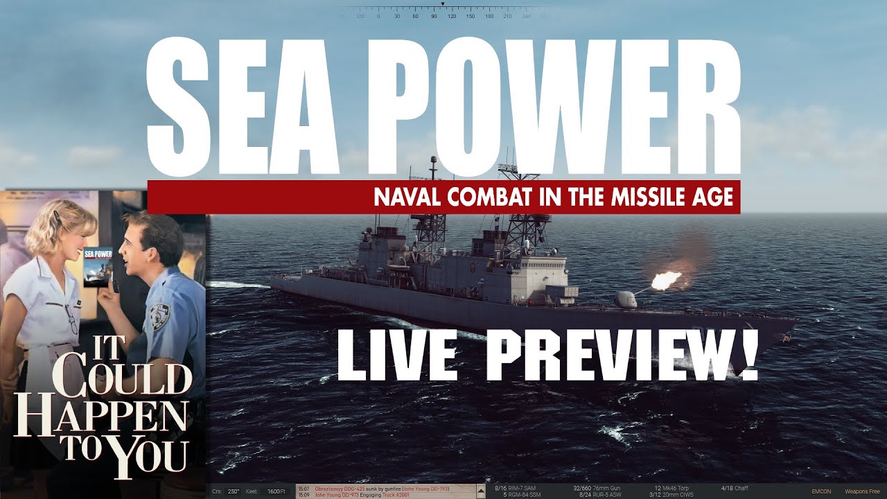 SEA POWER PREVIEW! The Most Anticipated Modern Naval Simulation Has Arrived!