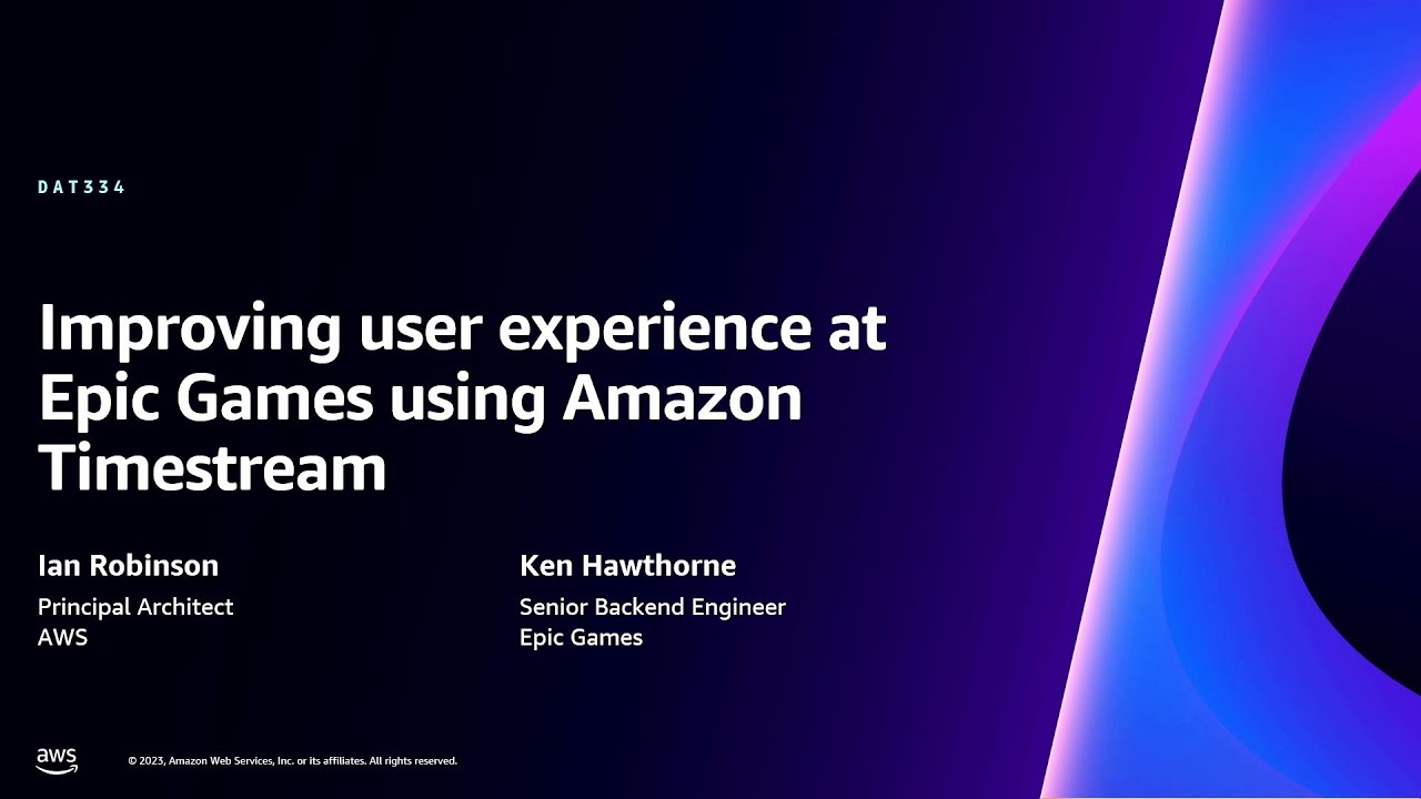 AWS re:Invent 2023 - Improving user experience at Epic Games using Amazon Timestream (DAT334)