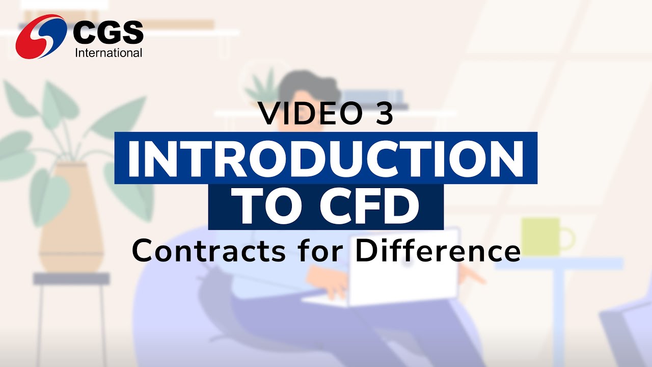 Introduction to Contracts for Difference (CFD) - Video 3 (2025)