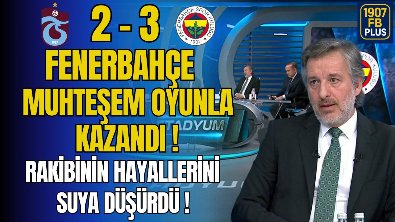 Fenerbahçe Muhteşem Oyunla Kazandı! Rakibinin Hayallerini Suya Düşürdü!