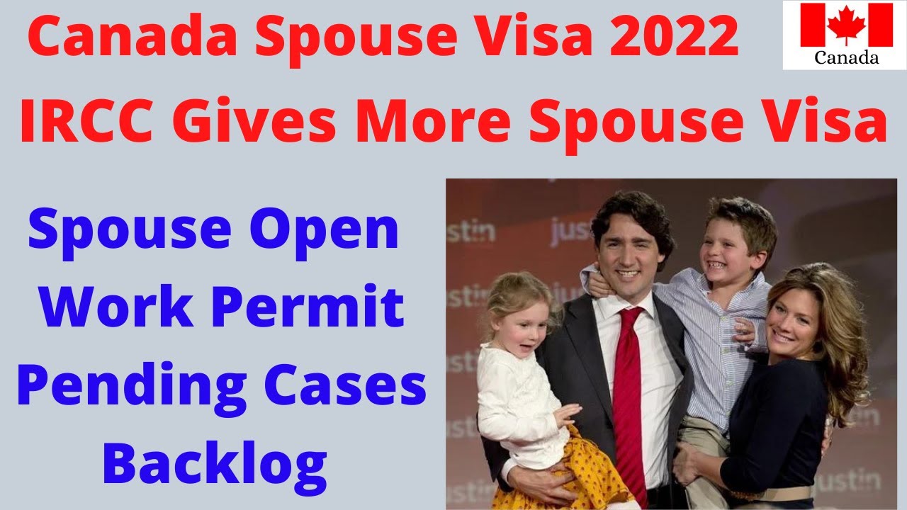 IRCC Gives More Canada Spouse Visa 2022 ! Spouse Open Work Permit ! Spousal Sponsorship ! Imigration