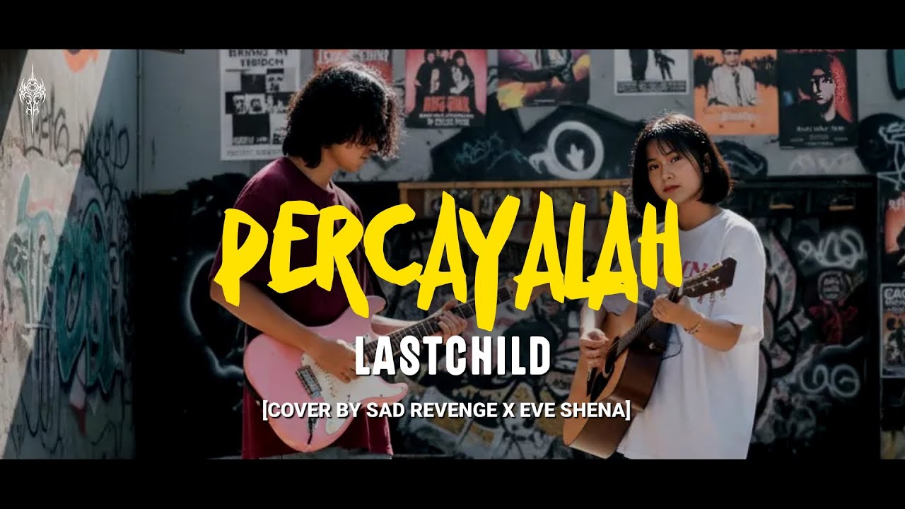 Percayalah - LastChild Cover by Sad Revenge X Eve Shena #sadrevengetv #eveshenaofficial #lastchild