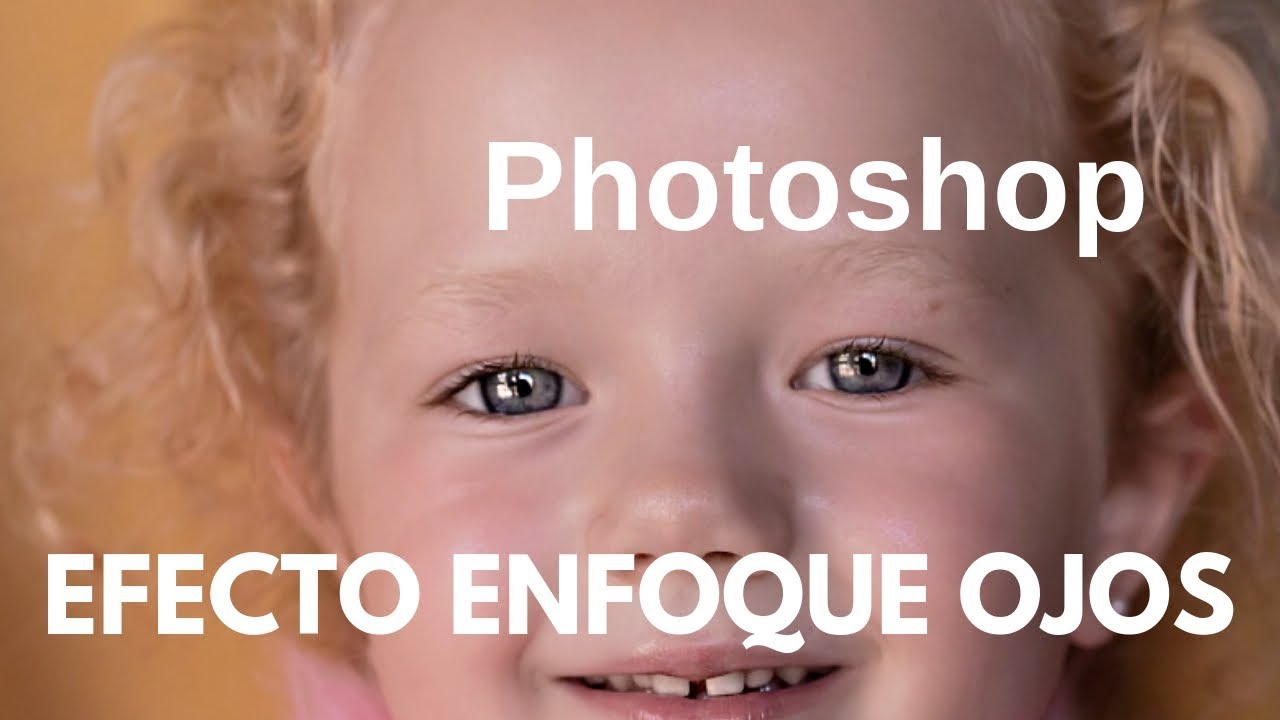Enfocar los ojos, ajuste sencillo con photoshop