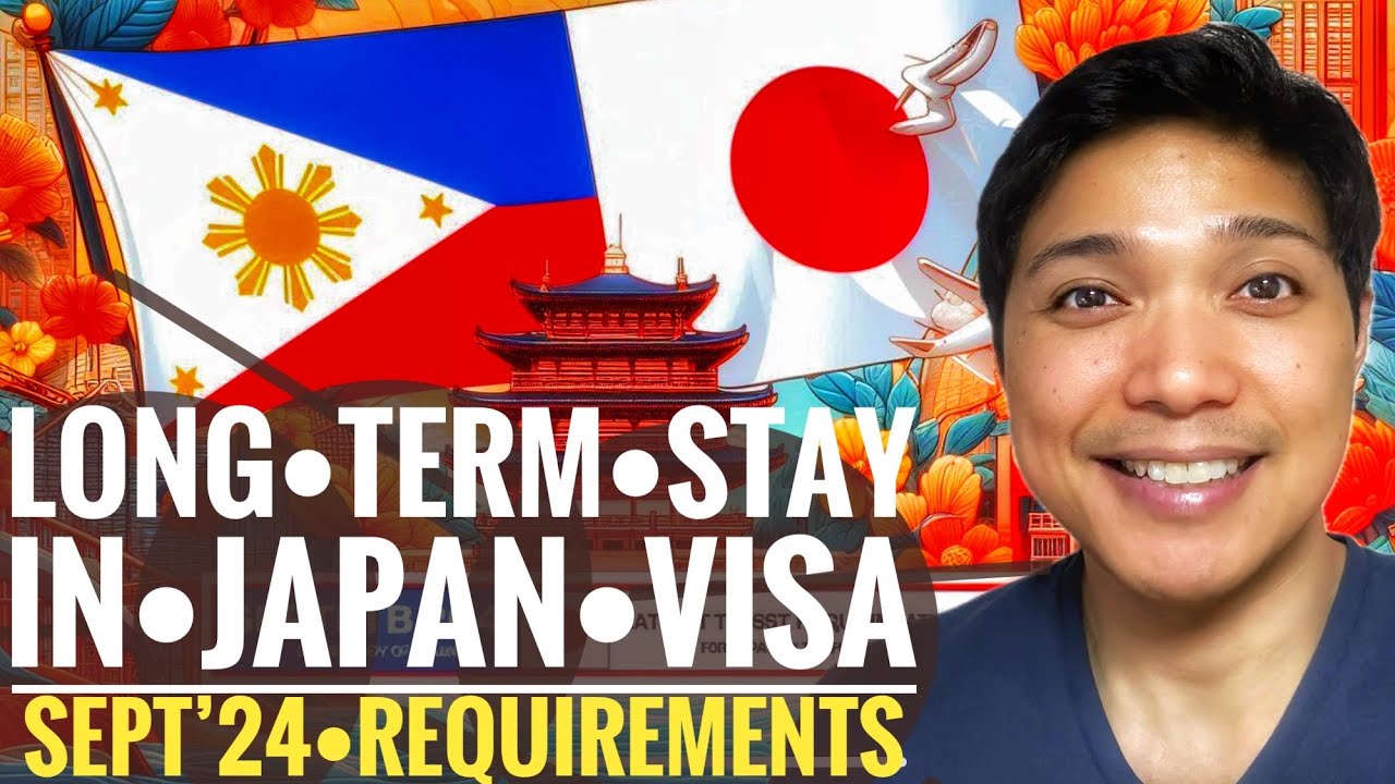🇯🇵🇵🇭 MOVING TO JAPAN? LONG TERM STAY VISA REQUIREMENTS & PROCEDURES FOR FILIPINOS SEPTEMBER 2024