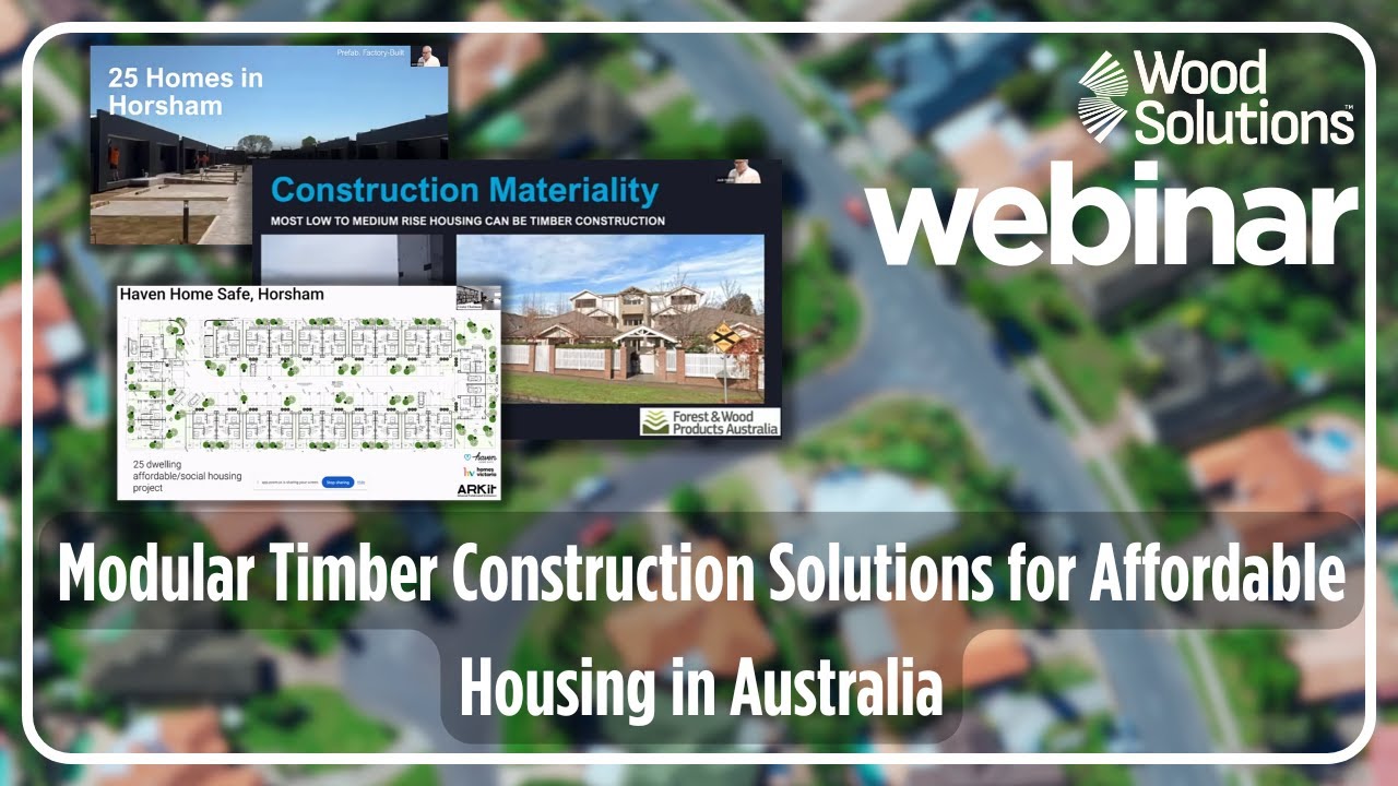 Modular timber construction solutions for affordable housing in Australia - Webinar Highlights