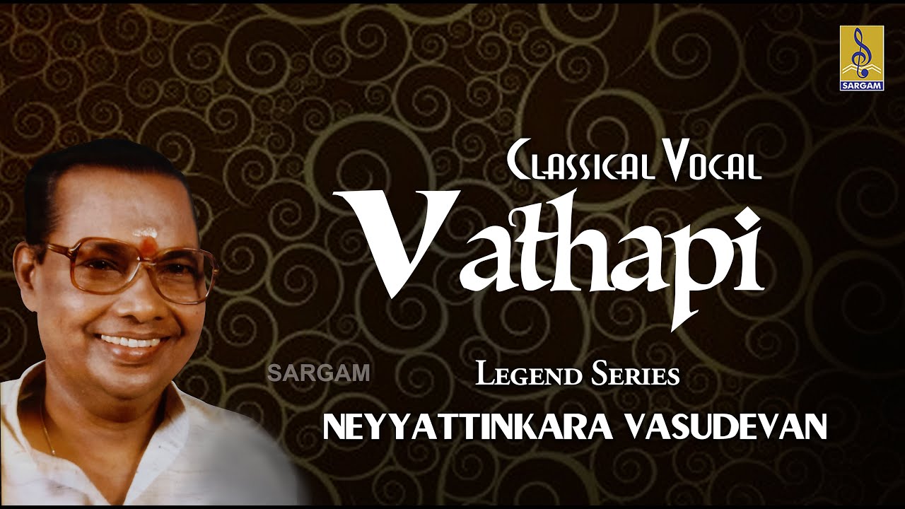Carnatic Classical Music by Neyyattinkara Vasudevan | Vathapi Jukebox | #bhajan #classical