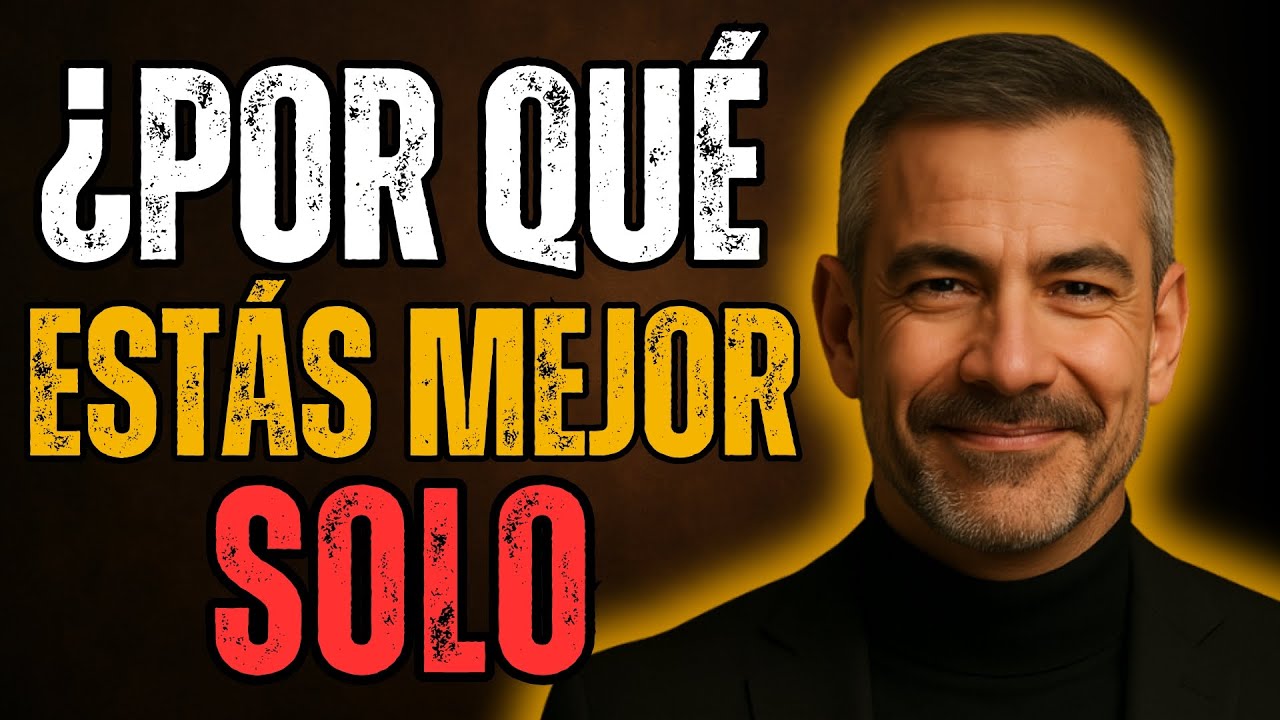 Por qué estás mejor solo hasta que llega la persona adecuada
