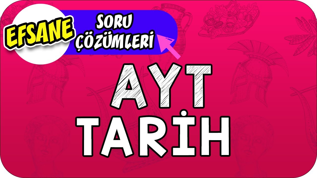 AYT Tarih | Efsane Soru Çözümü