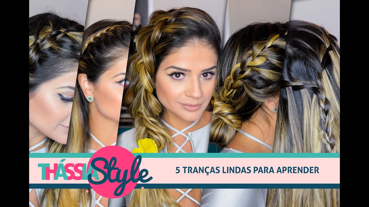 Thássia Style: 5 tranças lindas para você aprender