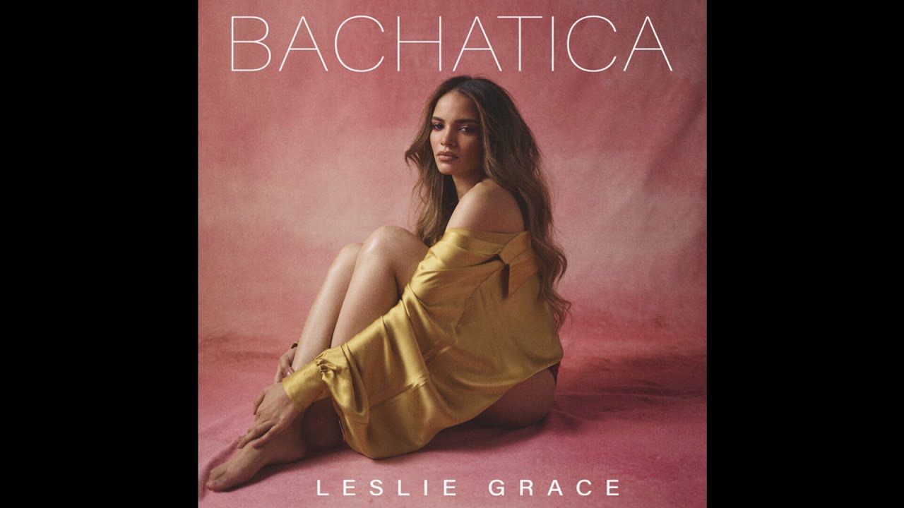 Leslie Grace - Bachatica