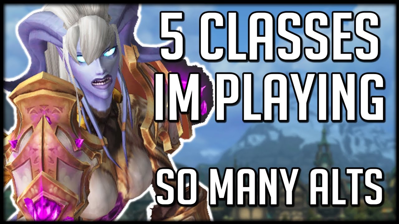 The 5 Classes I'm Going To Play In BFA | WoW Battle for Azeroth