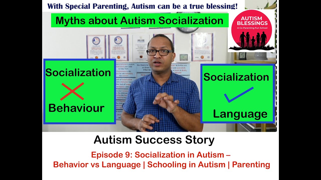 Episode 9: Socialization in Autism – Behavior vs Language | Schooling in Autism | Parenting