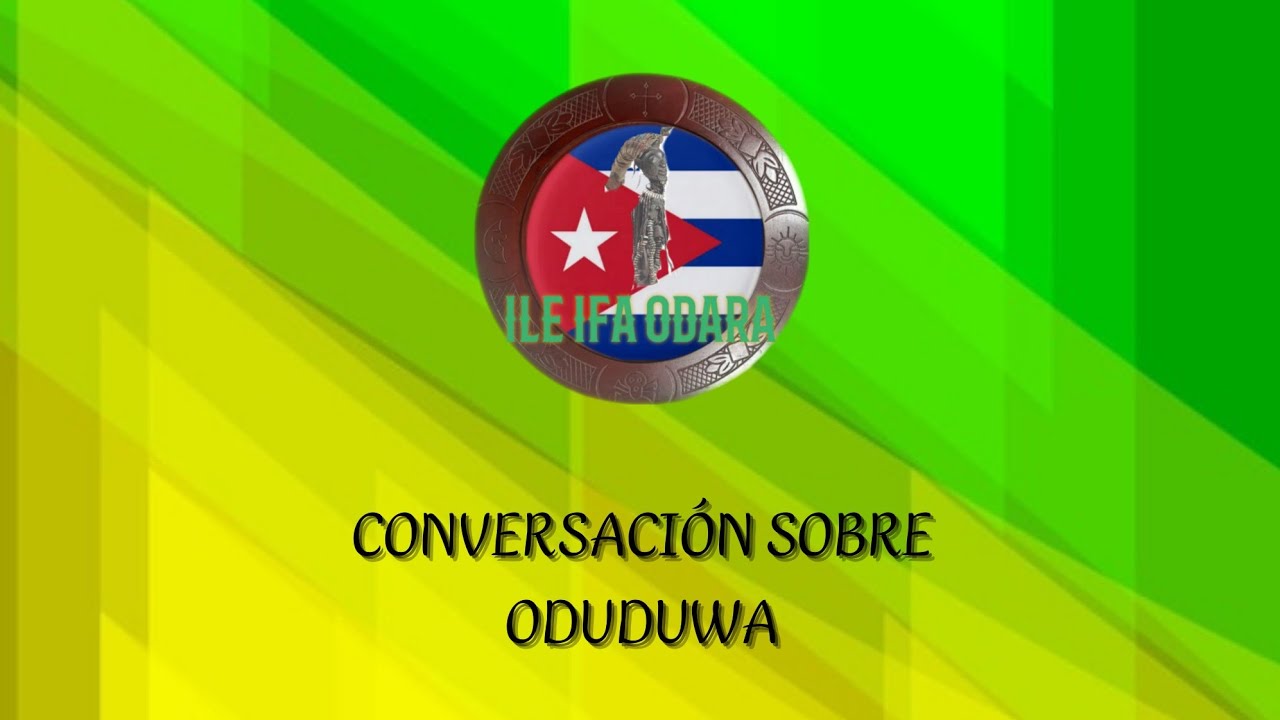 CONVERSACIÓN SOBRE ODUDUWA.#ileifaodara #religionyoruba #ifa #babalawos #ifacriollo #orula