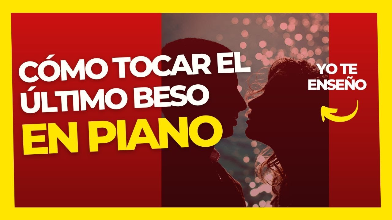 Cómo tocar el último beso en PIANO / Fácil / Partitura / Tutorial rápido