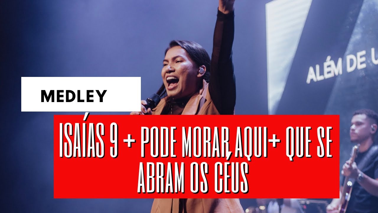 ISAÍAS 9 / PODE MORAR AQUI / QUW SE ABRAM OS CÉUS : MEDLEY JANNE MAIA
