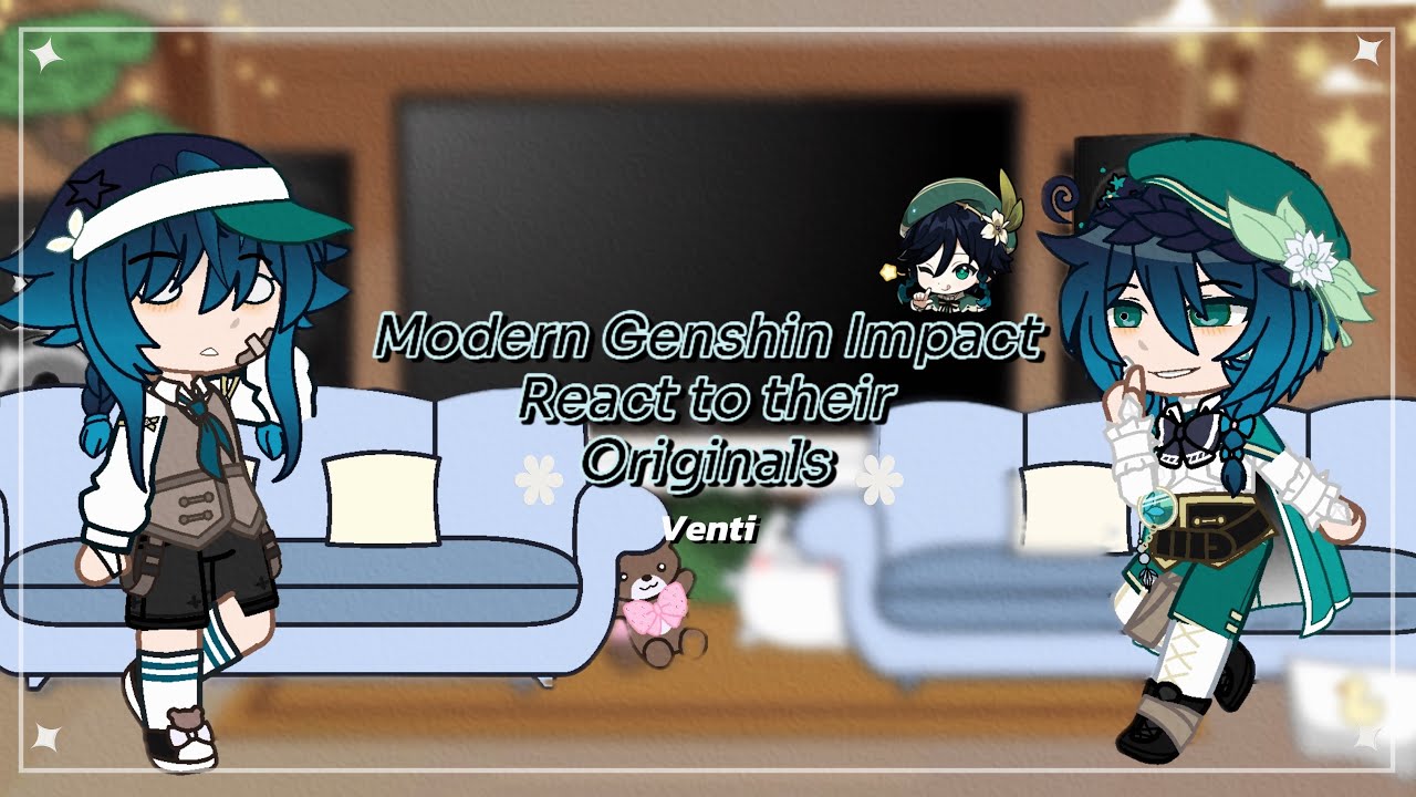 Modern Genshin Impact react to their Originals \\ Venti // | Genshin Impact | pt 1/8