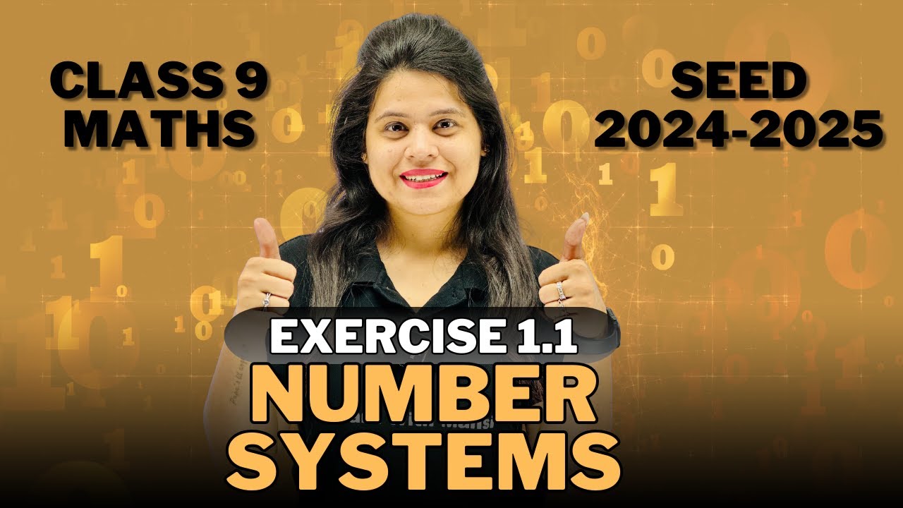 Number Systems | Exercise 1.1 | Chapter 1 | SEED 2024-2025