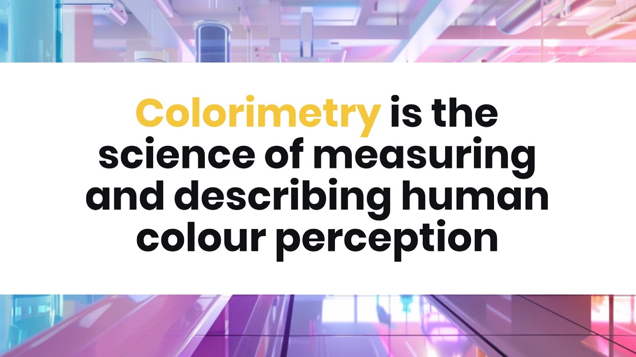 Principles of Colorimetry