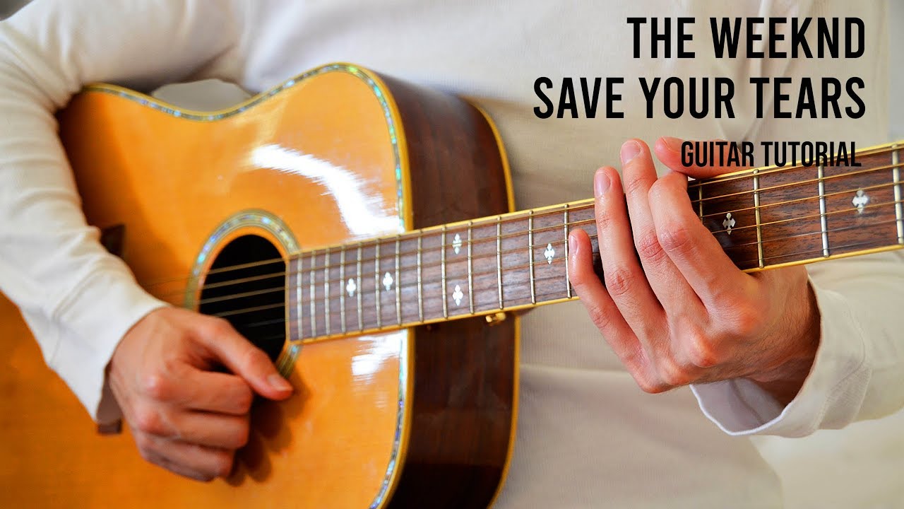The Weeknd – Save Your Tears EASY Guitar Tutorial With Chords / Lyrics