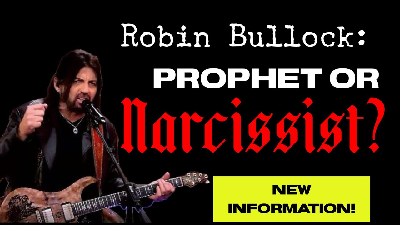 Robin Bullock: Prophet or Narcissist?