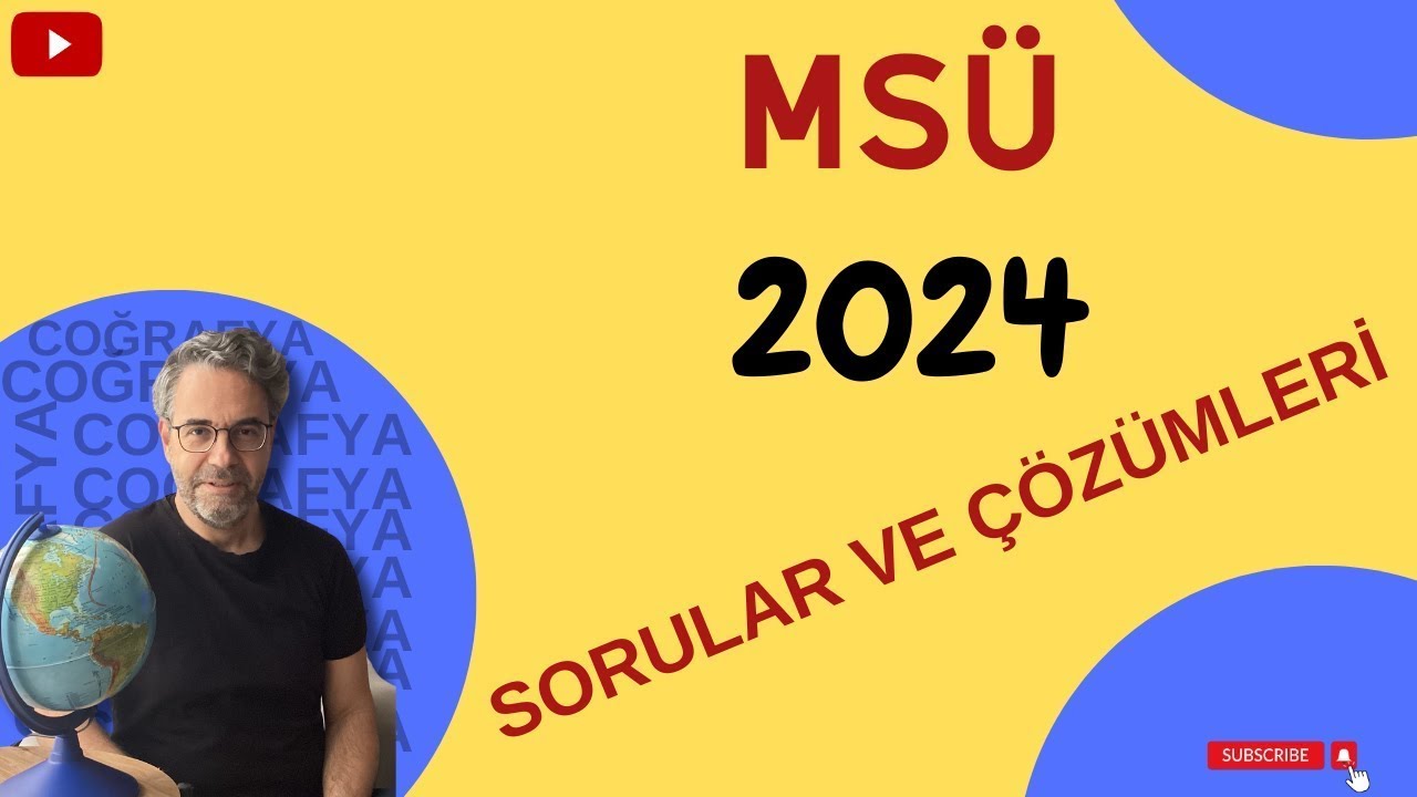 2024 MSÜ Coğrafya Soruları ve Çözümleri