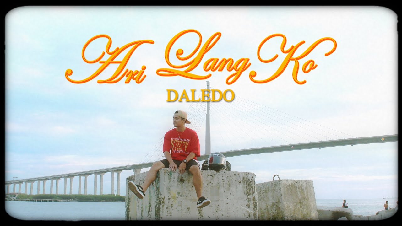 DALEDO - Ari Lang Ko (Official Music Video)