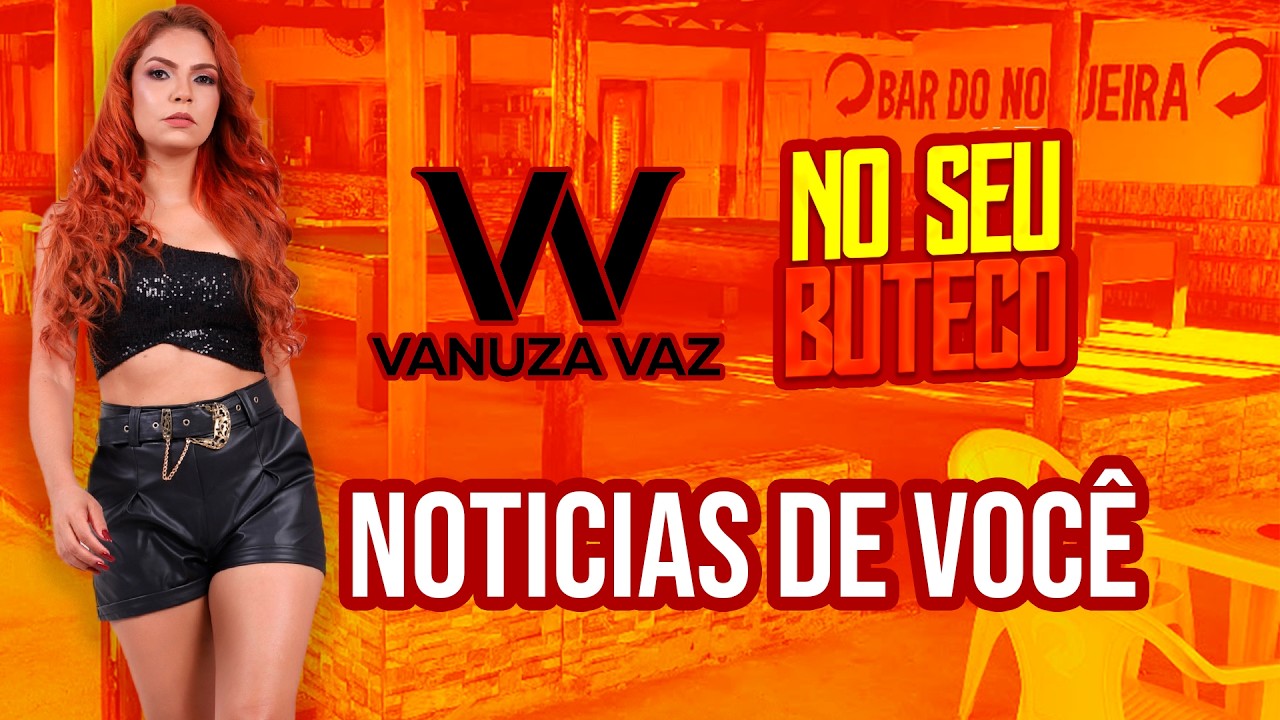 Vanuza Vaz - Notícias de você  | DVD No Seu Buteco