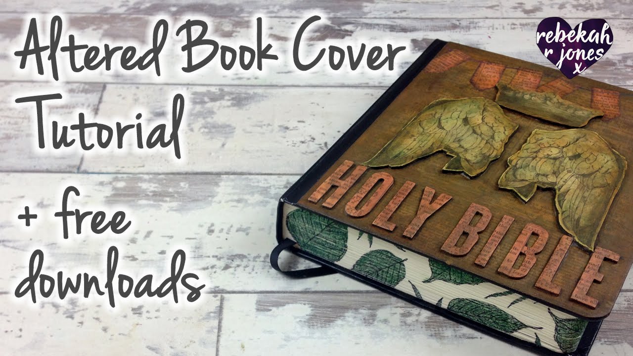 Altered Book Cover Tutorial - Bible Art Journaling Challenge Lesson 52