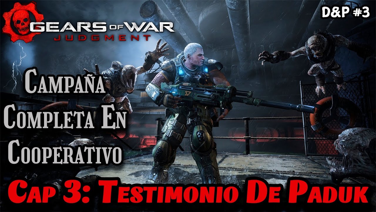 GEARS OF WAR: JUDGMENT!! En COOPERATIVO!! Campaña COMPLETA Acto 3: El Testimonio De Paduk | DeKuja