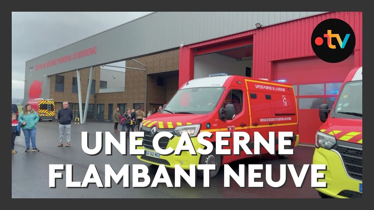Bergerac : une nouvelle caserne pour les pompiers
