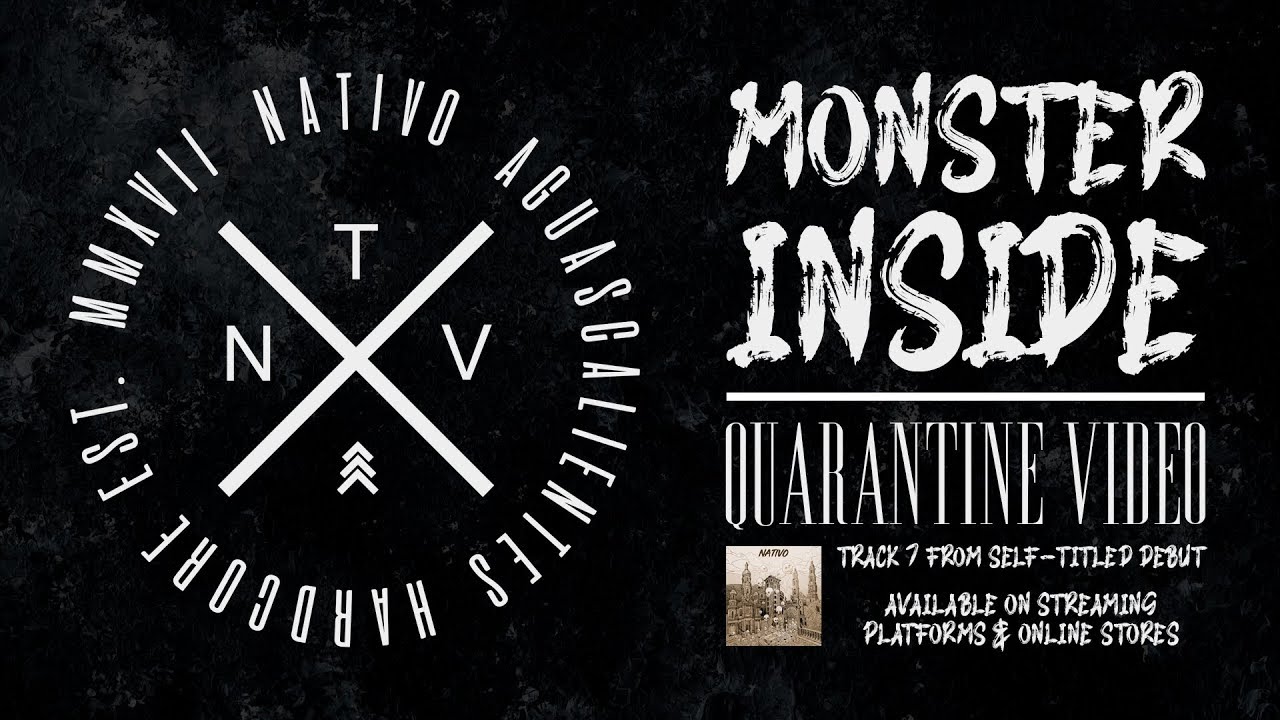 Nativo - Monster Inside (Quarantine Video)