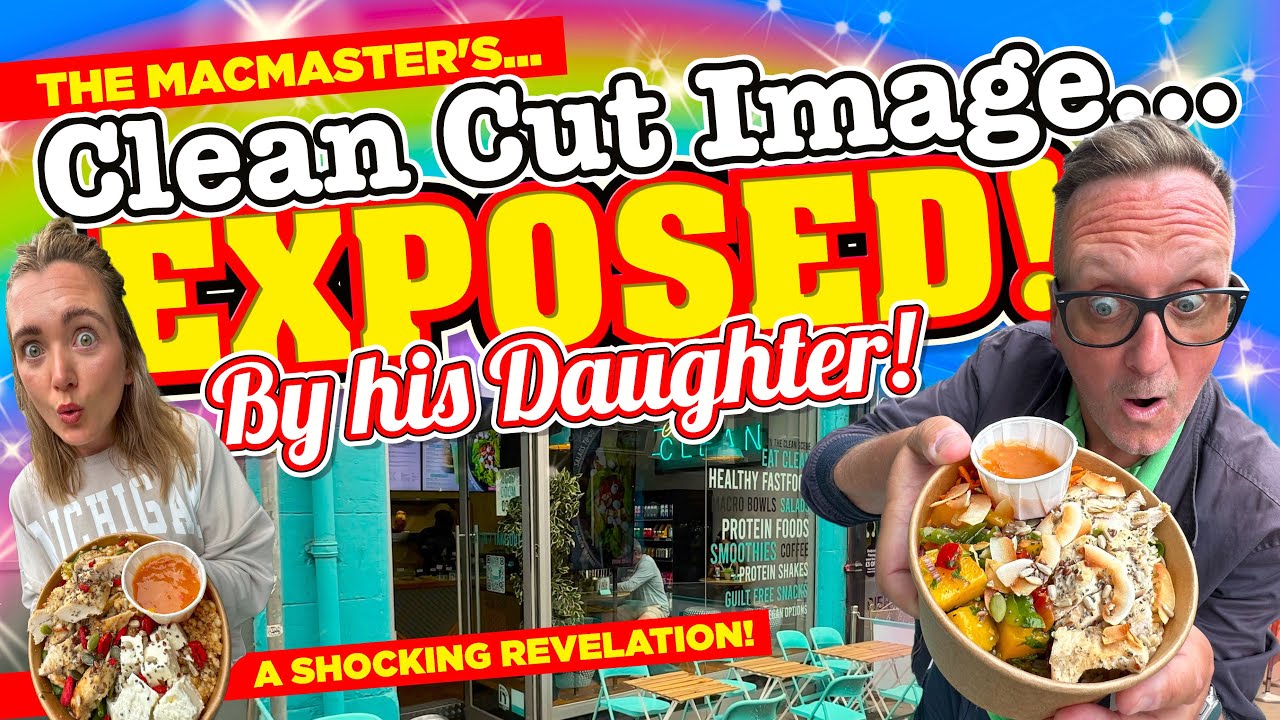 My Daughter EXPOSES The CLEAN CUT Image of The MacMaster!