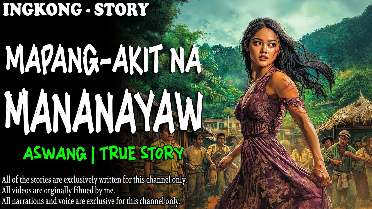 MAPANG-AKIT NA MANANAYAW | Kwentong Aswang | True Story