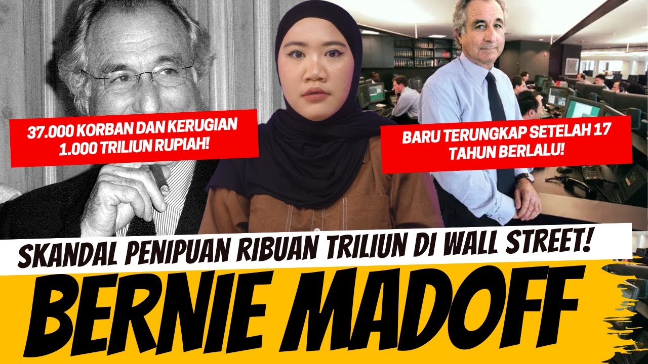 UANG TRILIUNAN RAIB! SKANDAL PENIPUAN TERBESAR DI WALL STREET - BERNIE MADOFF
