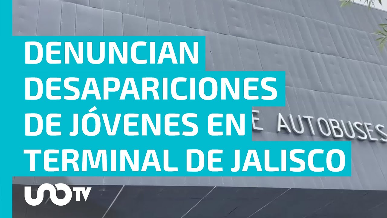 Aumentan desapariciones de jóvenes en inmediaciones de la Central de Autobuses de Tlaquepaque