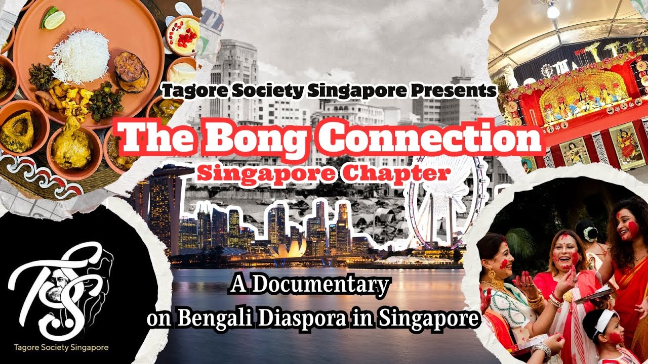The Bong Connection &ndash; Singapore Chapter (A Documentary Film on Bengali Diaspora in Singapore)