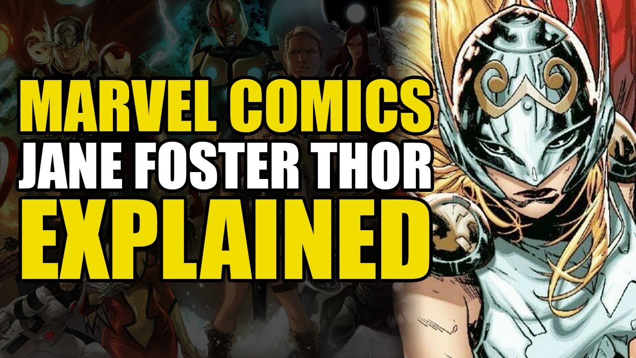 Marvel Comics: Jane Foster Thor Explained | Comics Explained