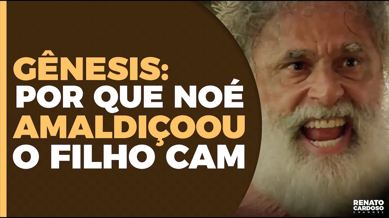 GÊNESIS: POR QUE NOÉ AMALDIÇOOU O FILHO CAM | #452