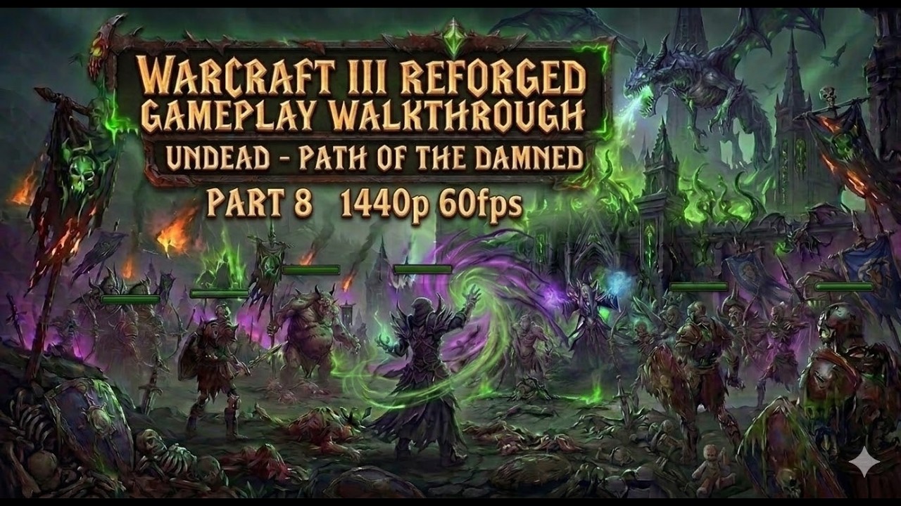 Warcraft 3 Reforged Gameplay Walkthrough   Undead   Path of the Damned   Part 8 1440p 60fps